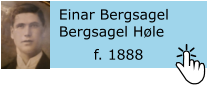 Einar Bergsagel Bergsagel Hle f. 1888