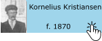 Kornelius Kristiansen f. 1870