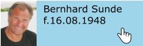 Bernhard Sunde f.16.08.1948