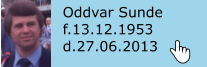 Oddvar Sunde f.13.12.1953 d.27.06.2013