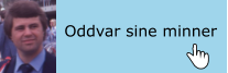 Oddvar sine minner